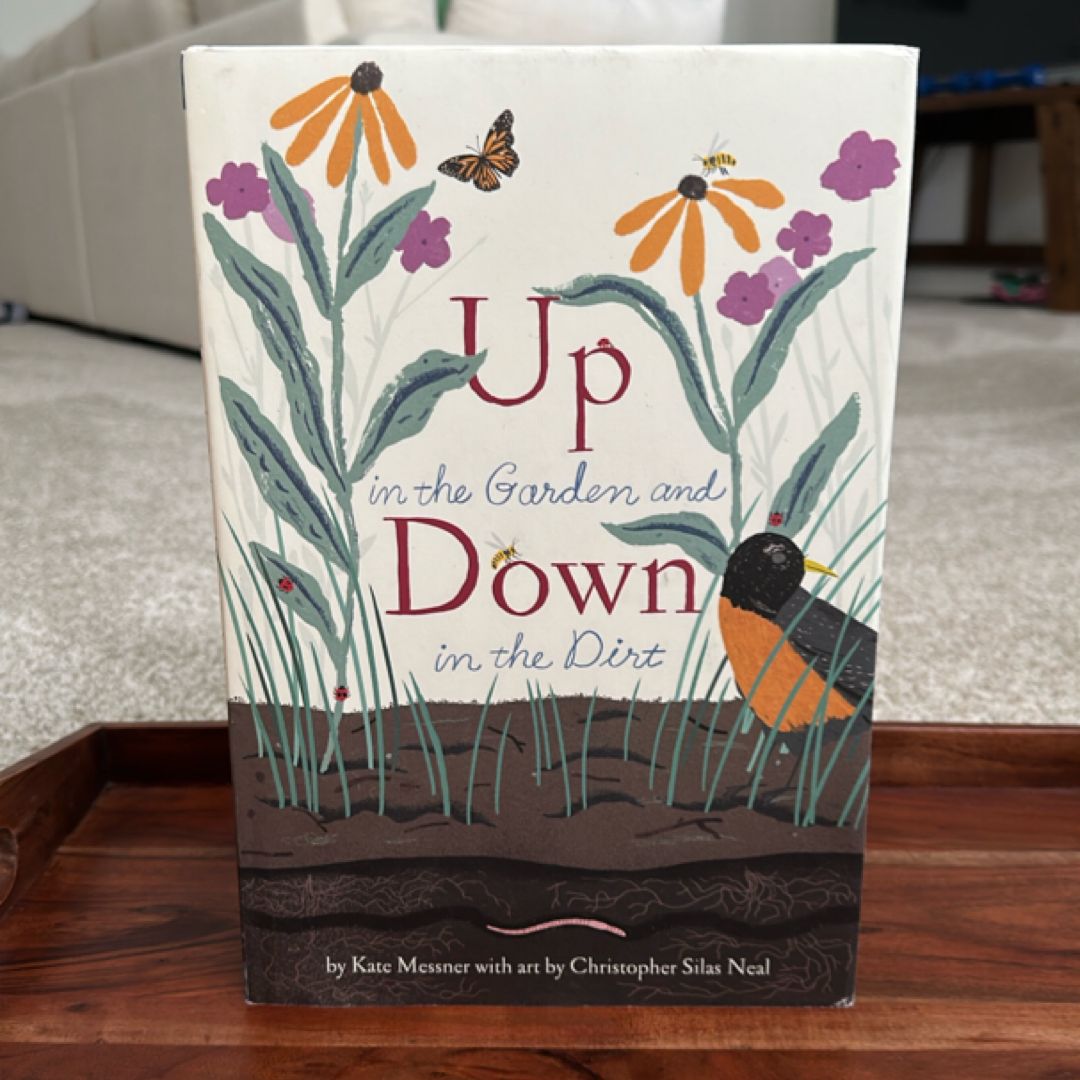 Up in the Garden and down in the Dirt