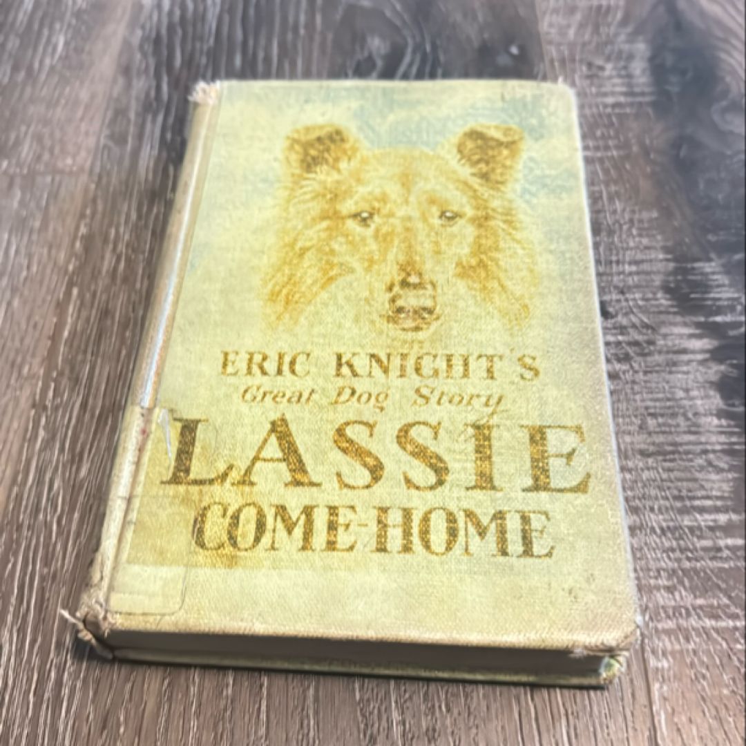 Eric Knight’s Great Dog Story Lassie Come Home