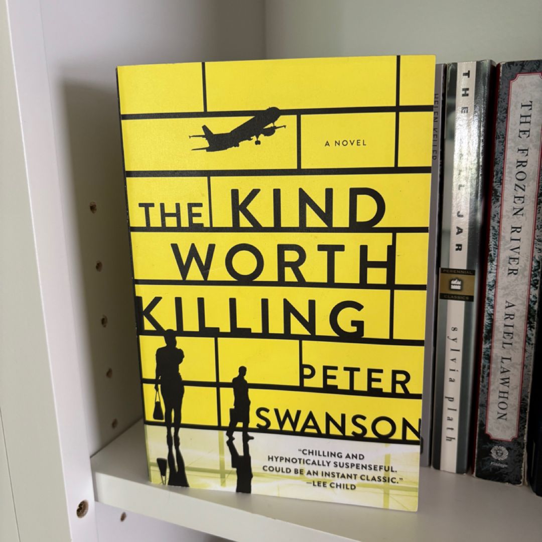 The Kind Worth Killing