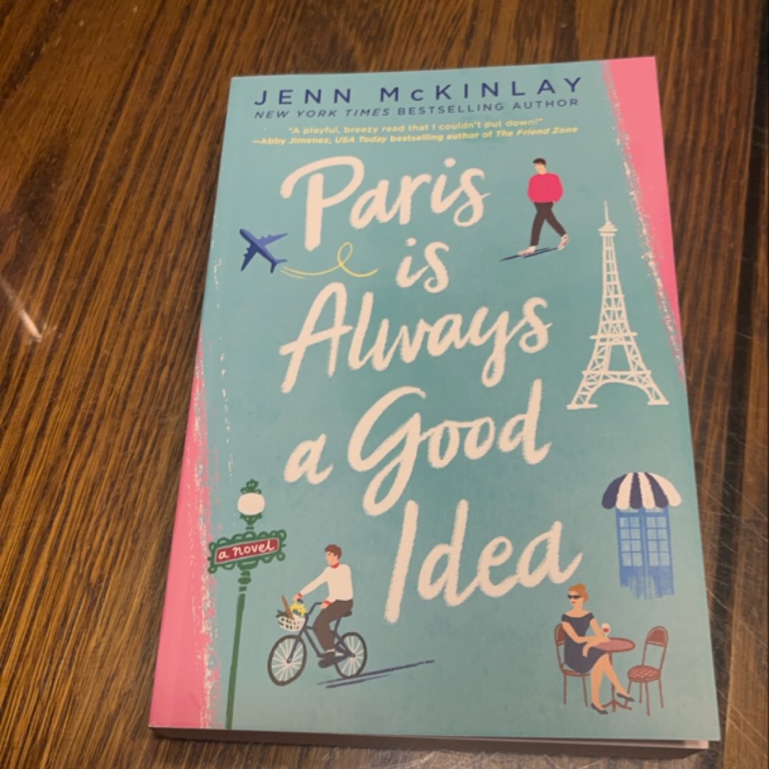 Paris Is Always a Good Idea
