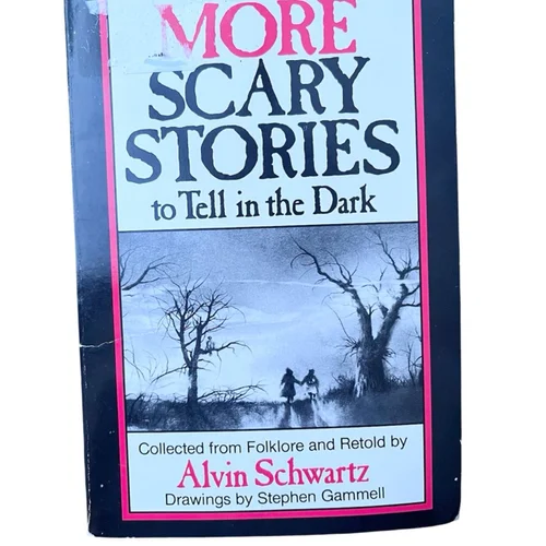 More Scary Stories to Tell in the Dark