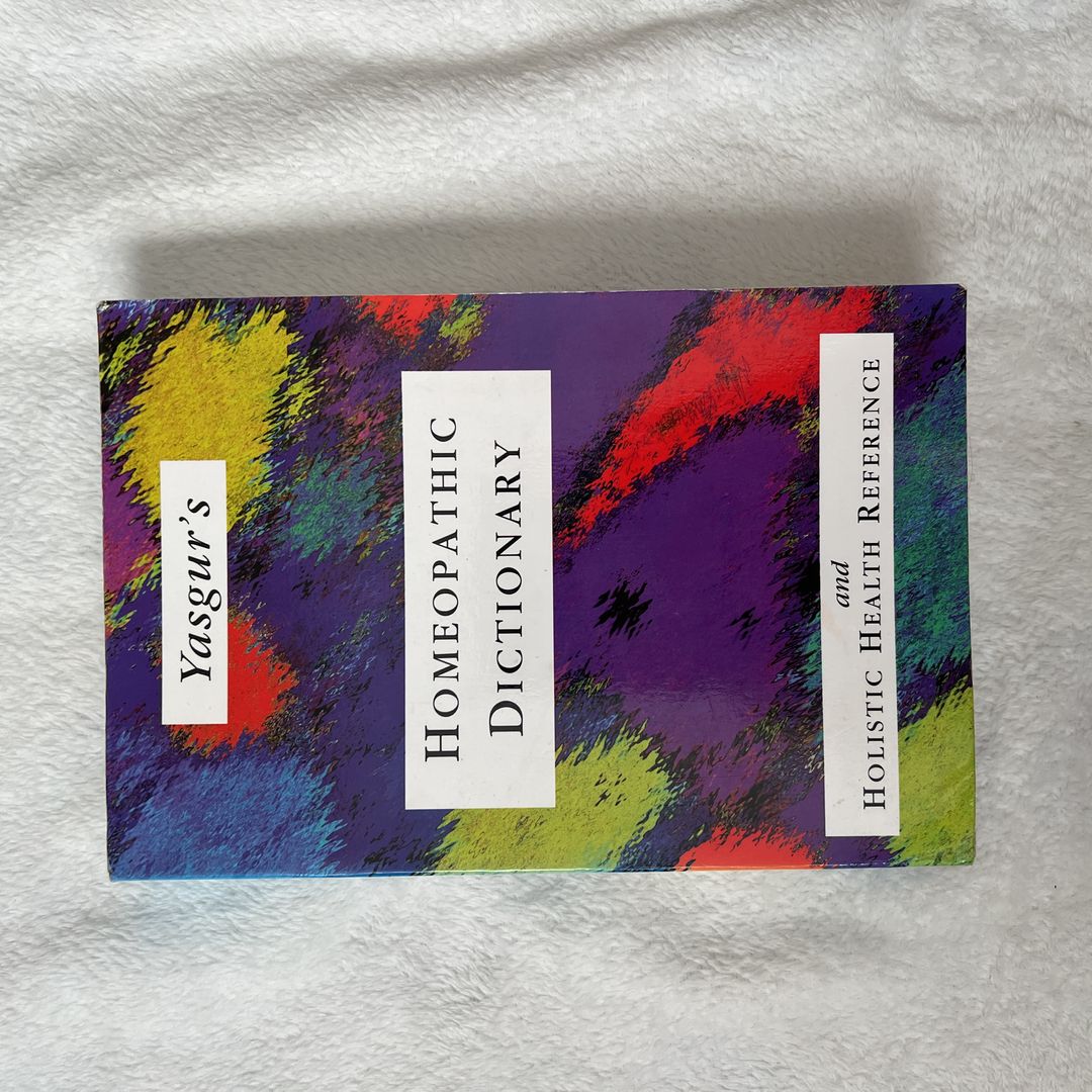Yasgur's Homeopathic Dictionary and Holistic Health Reference