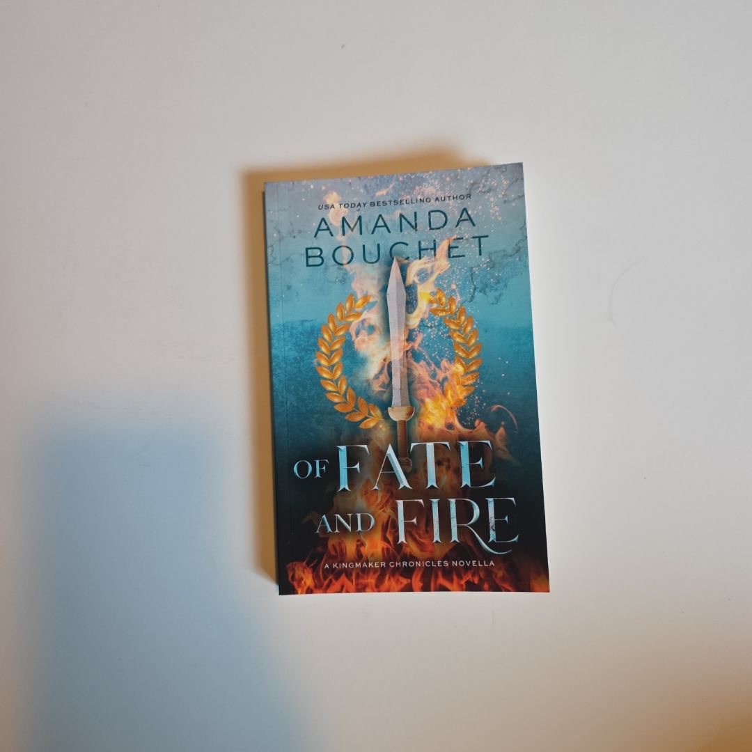 Of Fate and Fire (a Kingmaker Chronicles Novella, Book 3. 5)