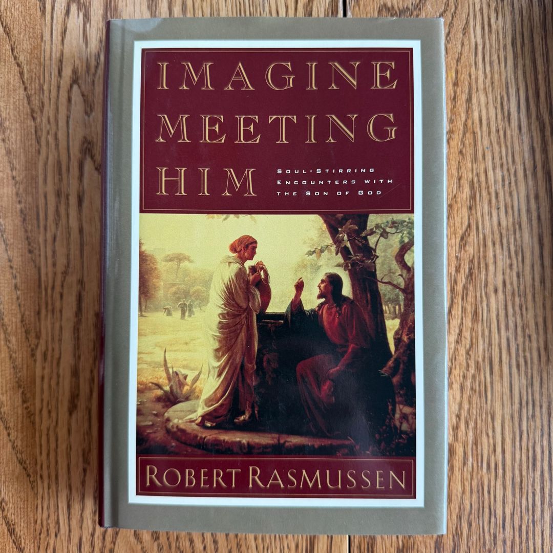 IMAGINE MEETING HIM.
