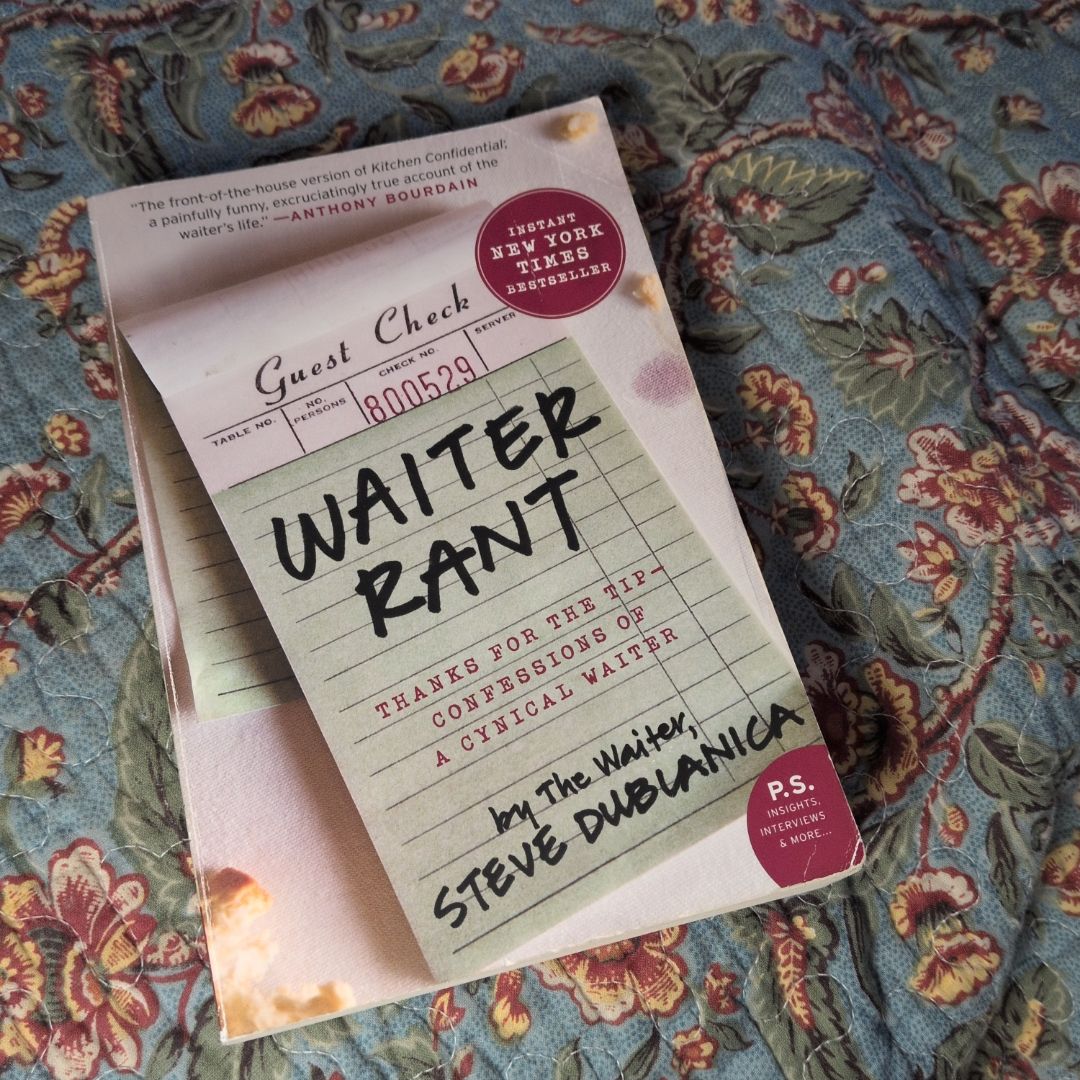 Waiter Rant by Steve Dublanica