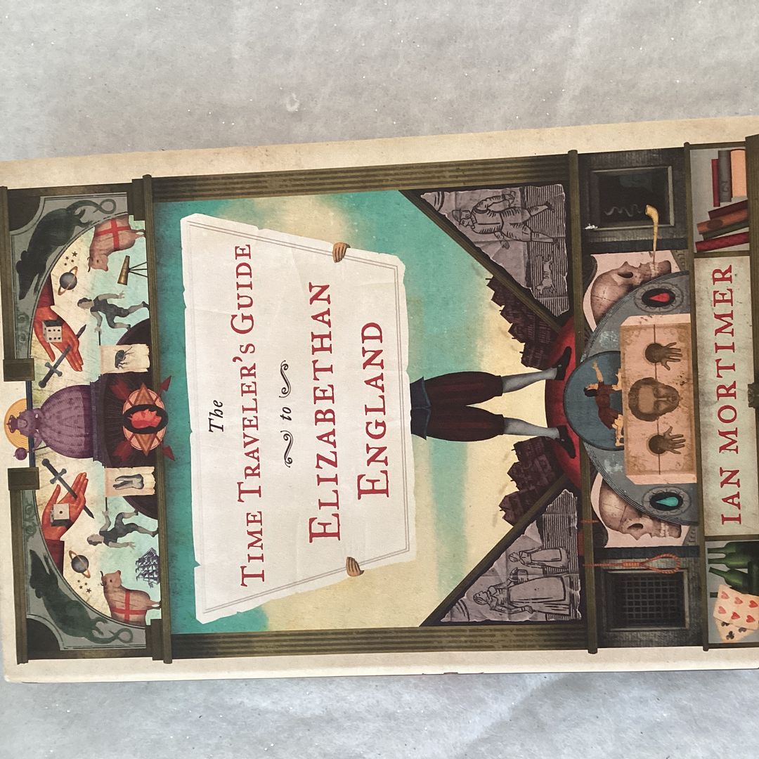 The Time Traveller's Guide to Elizabethan England