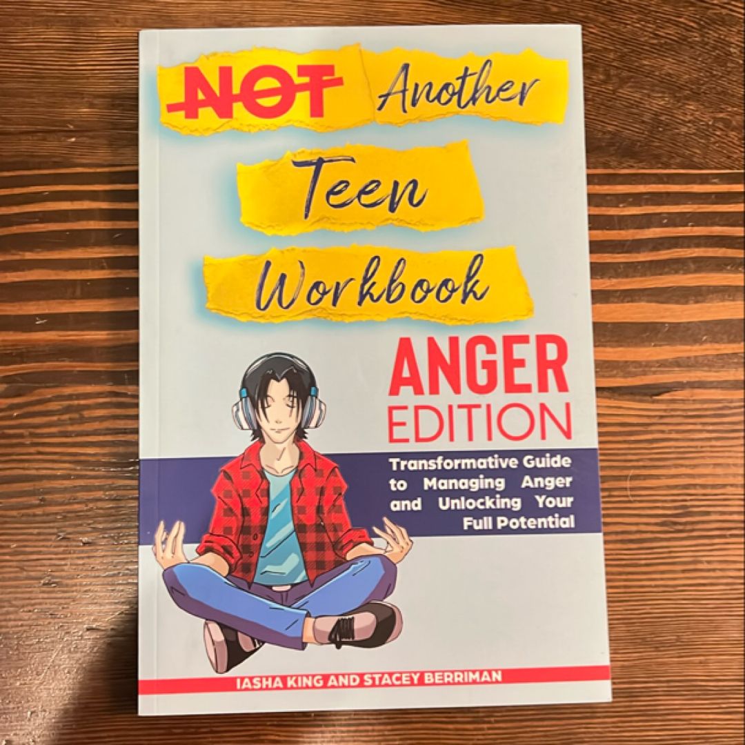 Not Another Teen Workbook Anger Edition