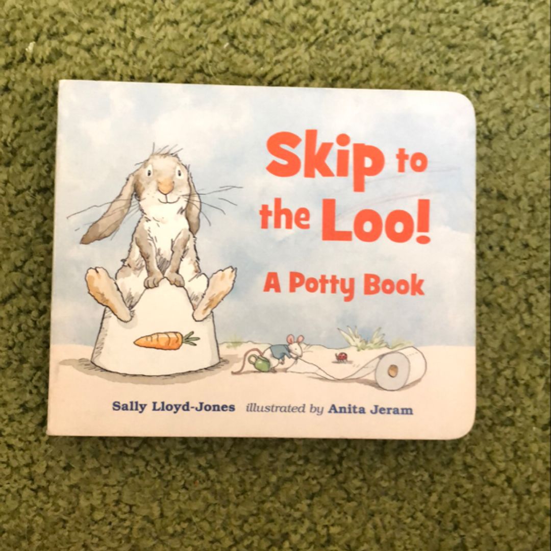 Skip to the Loo! a Potty Book