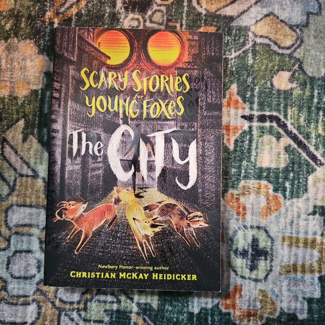 Scary Stories for Young Foxes: the City