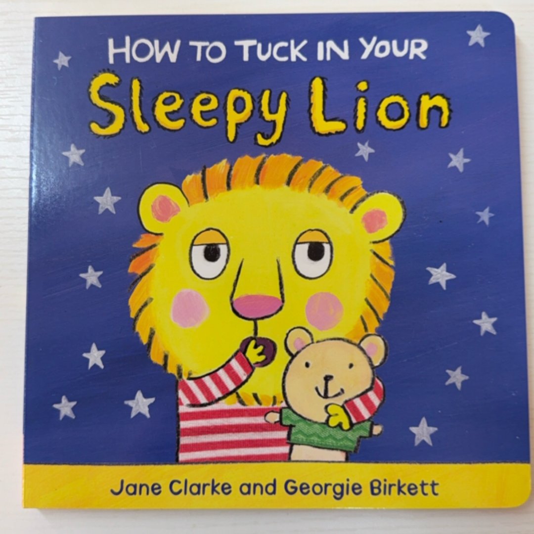 How to Tuck in Your Sleepy Lion