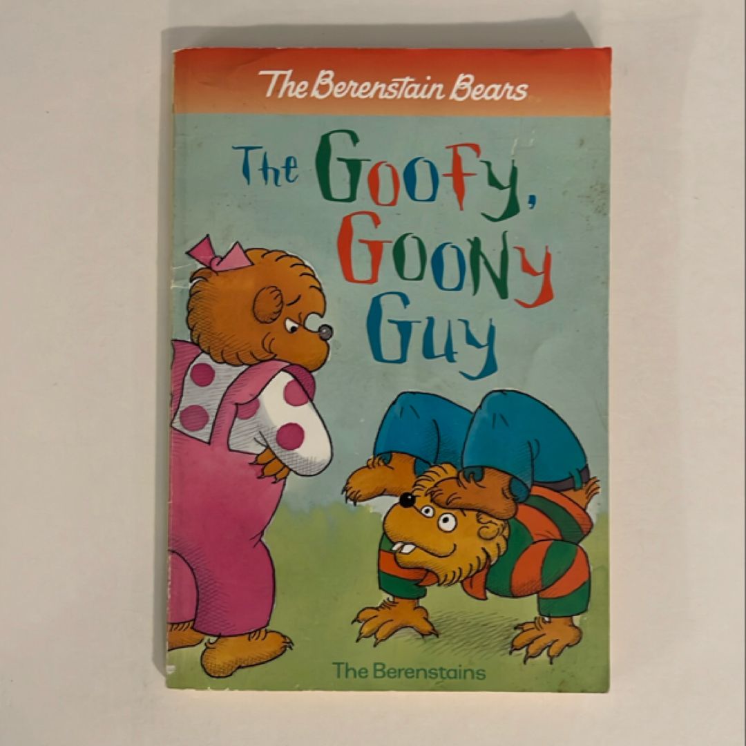 The Berenstain Bears and the Goofy, Goony Guy