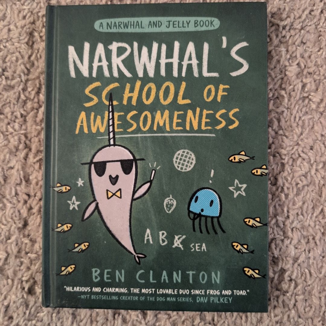 Narwhal's School of Awesomeness (a Narwhal and Jelly Book #6)