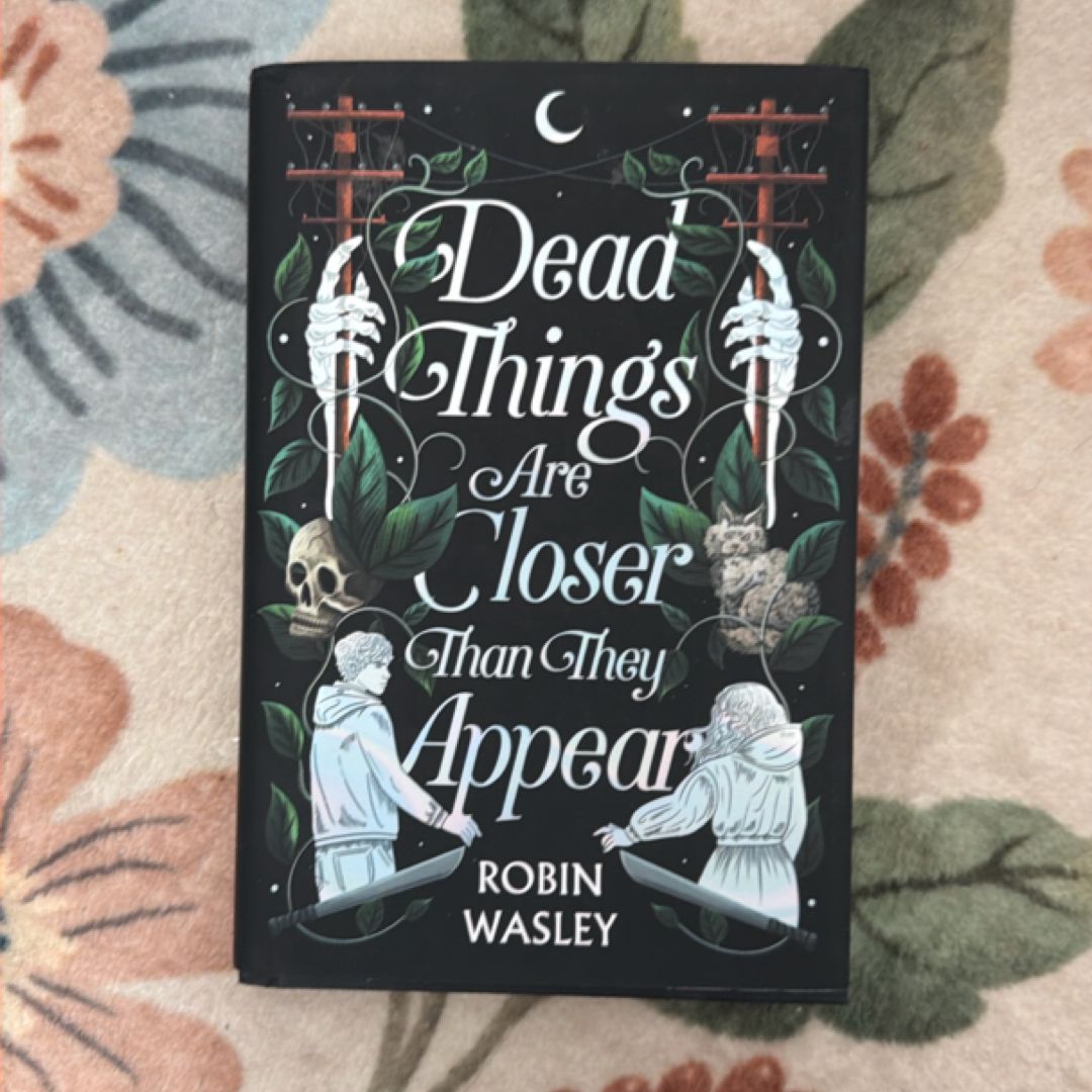 Dead Things Are Closer Than They Appear