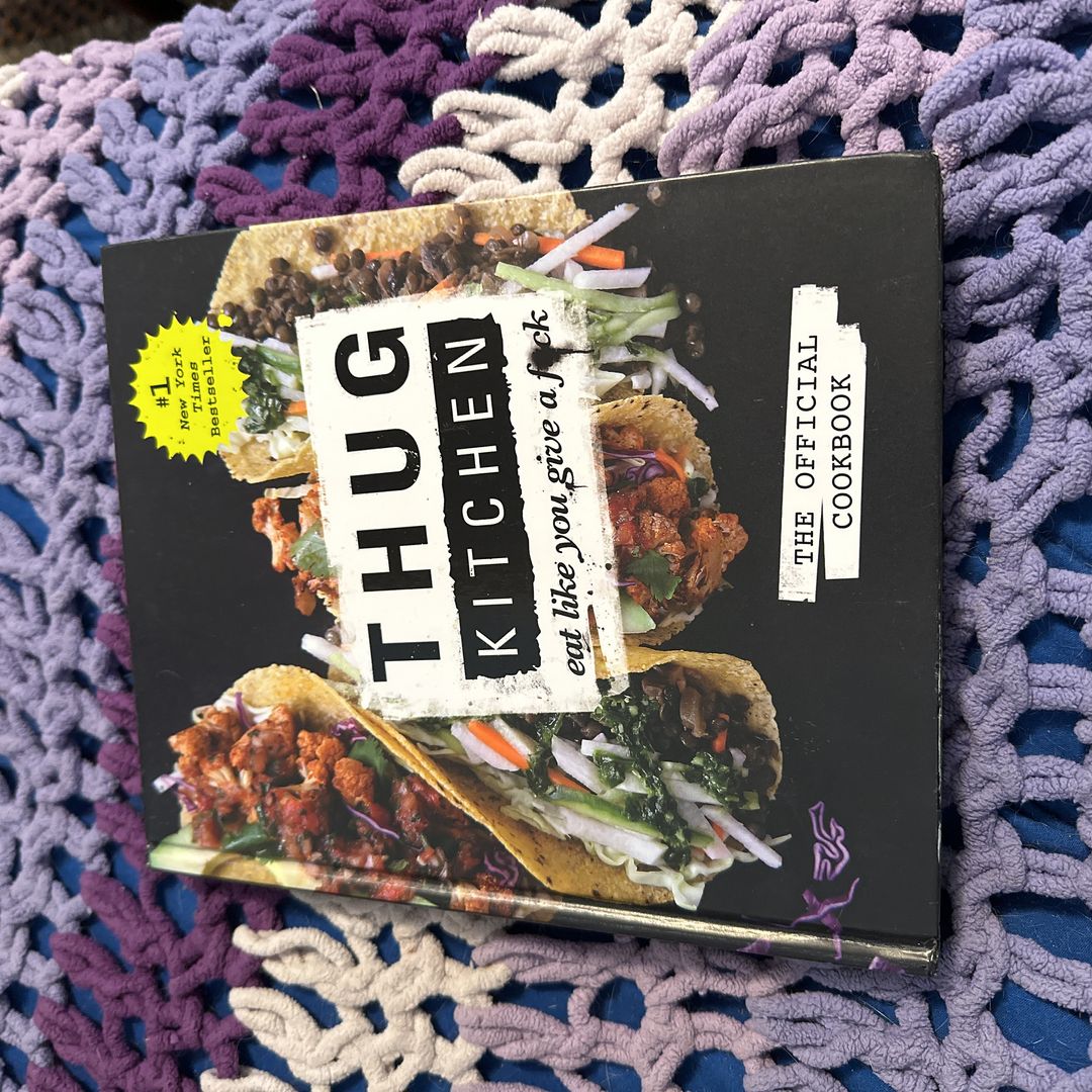 Thug Kitchen: the Official Cookbook