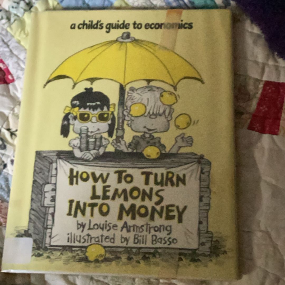 How To Turn Lemons Into Money 