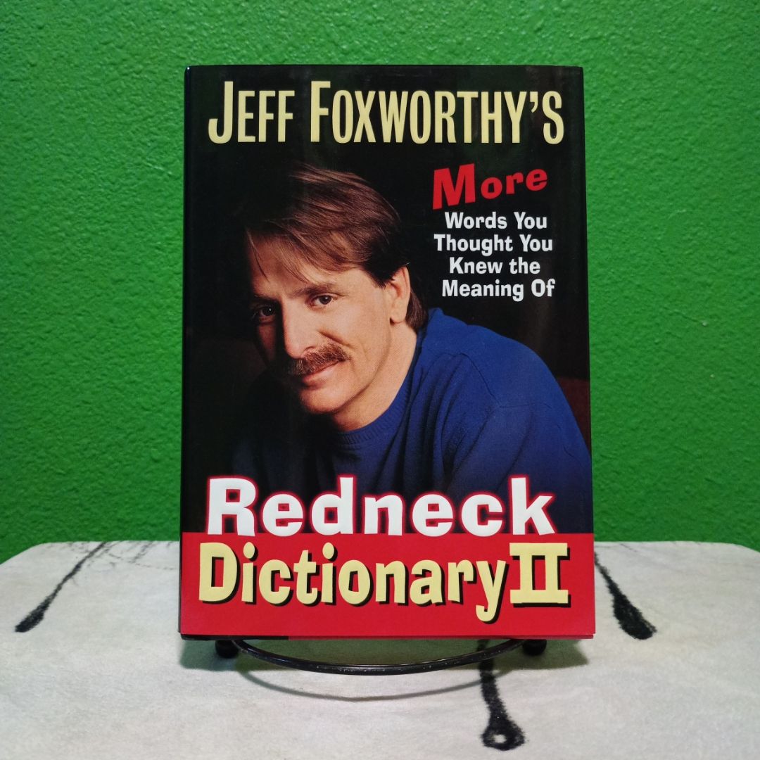 Jeff Foxworthy's Redneck Dictionary II