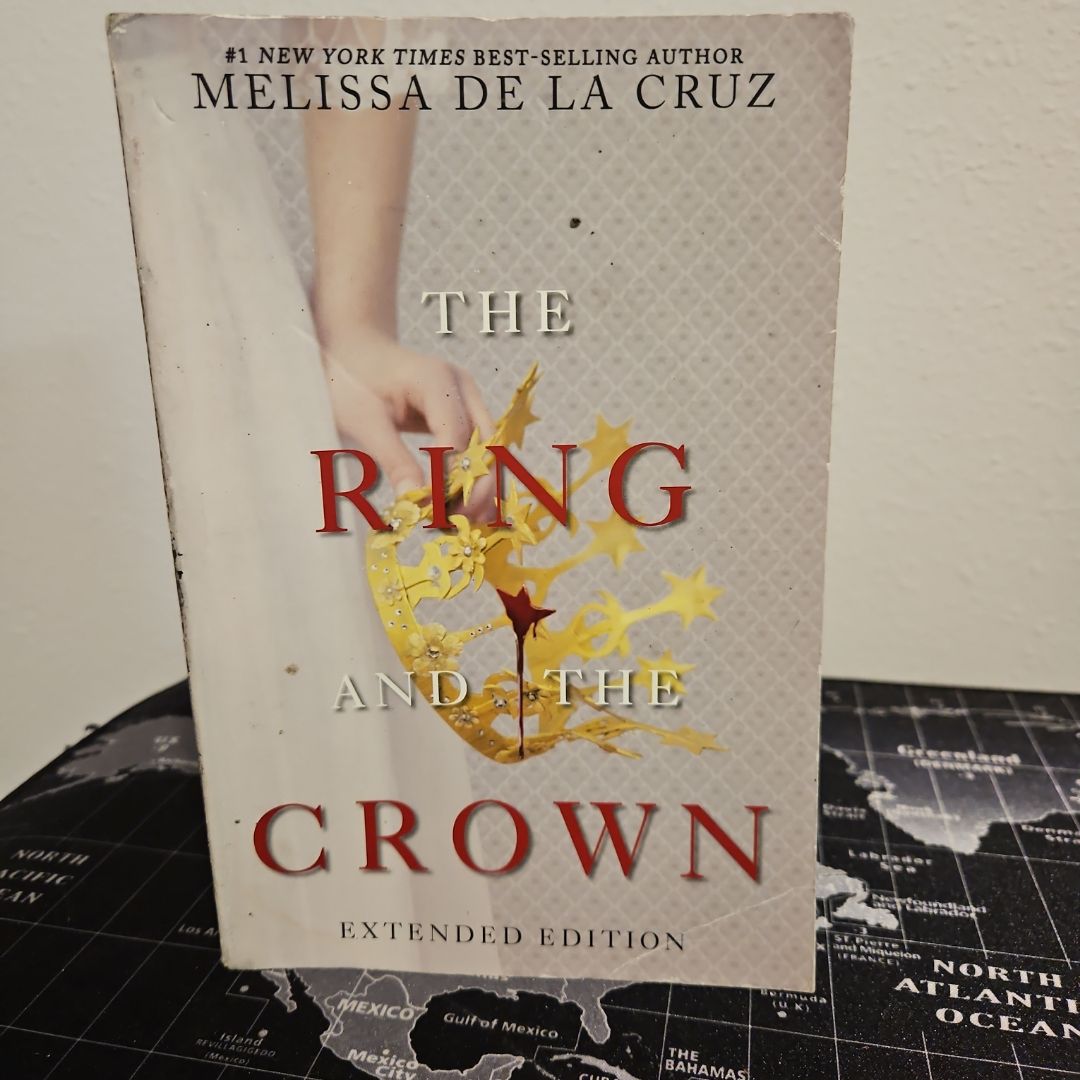 Ring and the Crown, the (Extended Edition) (the Ring and the Crown, Book 1)