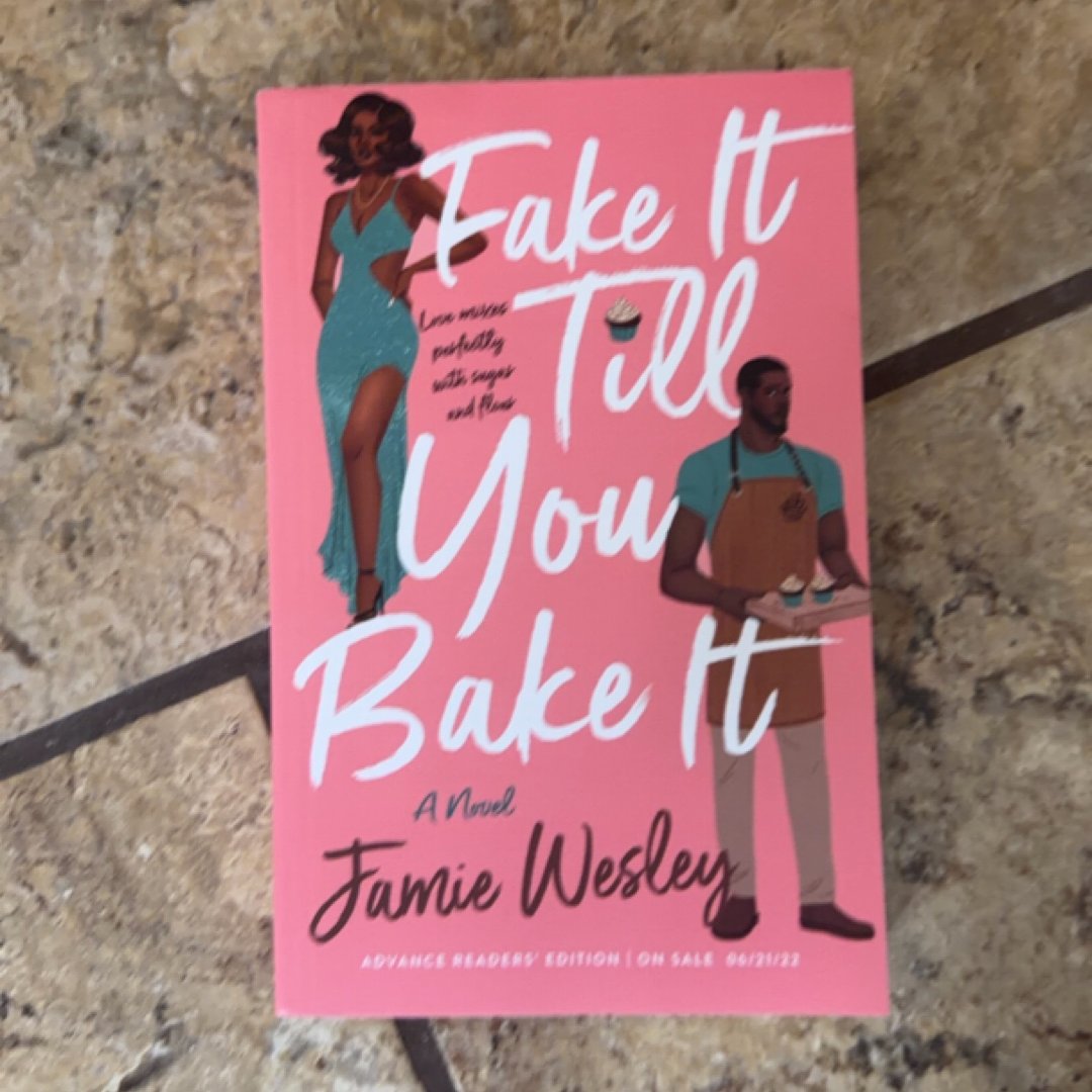 Fake It till You Bake It