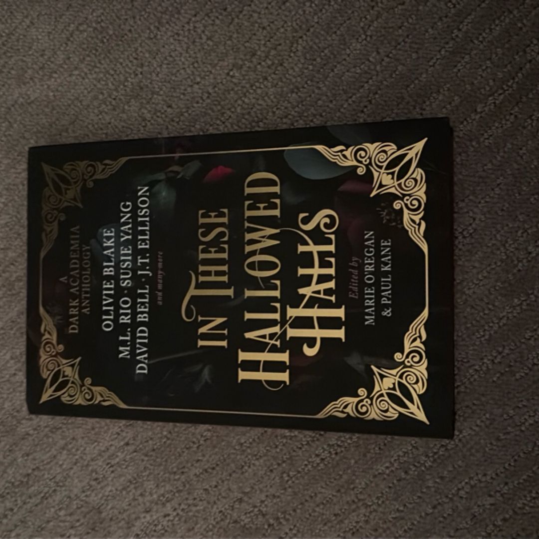 In These Hallowed Halls: a Dark Academia Anthology