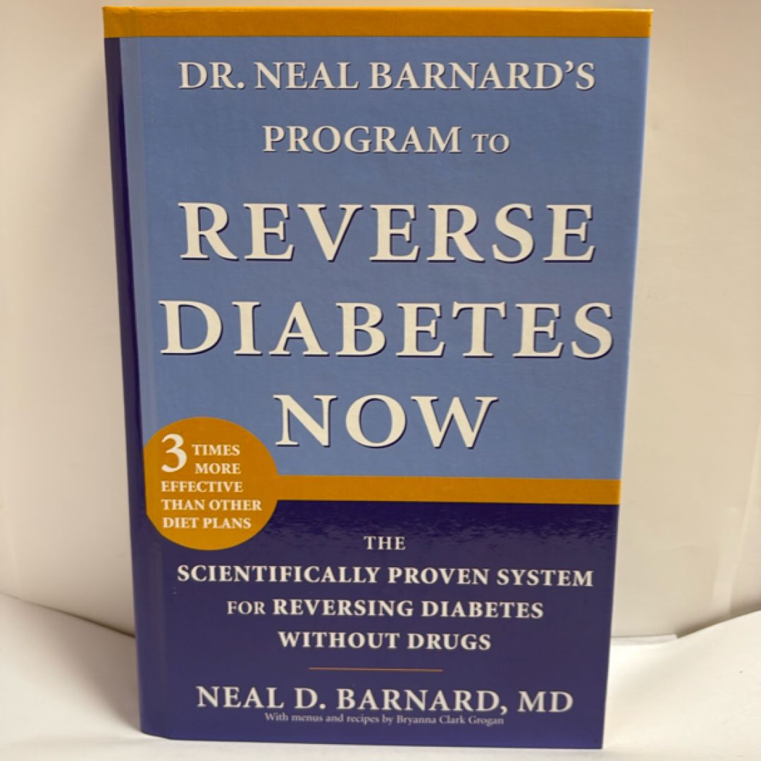 Dr. Neal Barnard's Program to Reverse Diabetes Now