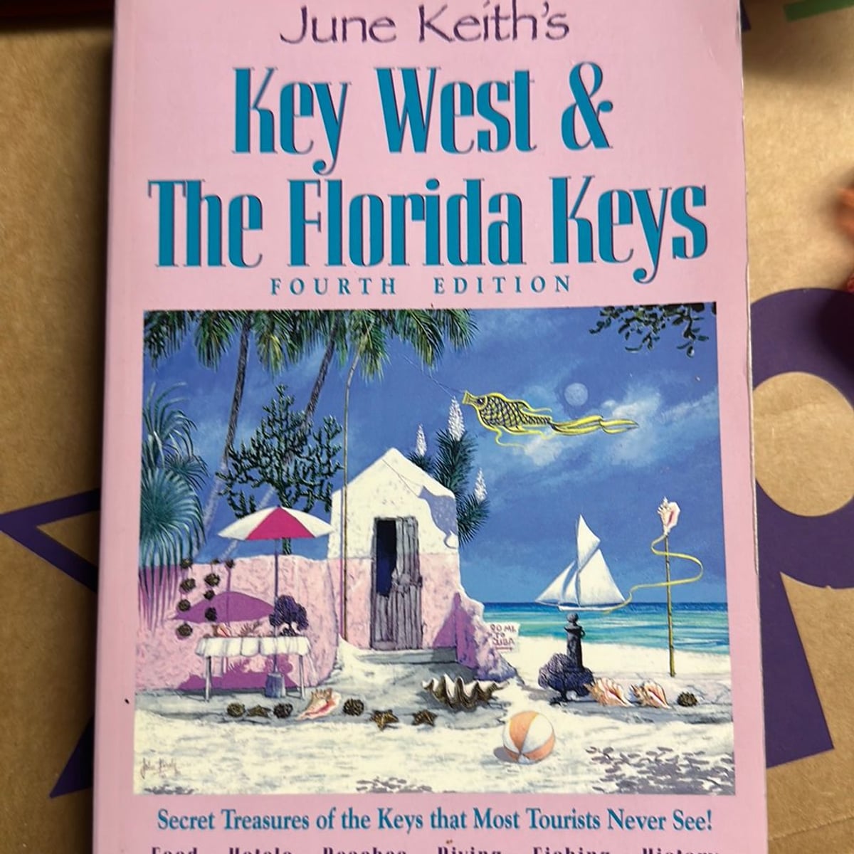 June Keith's Key West and the Florida Keys by June Keith