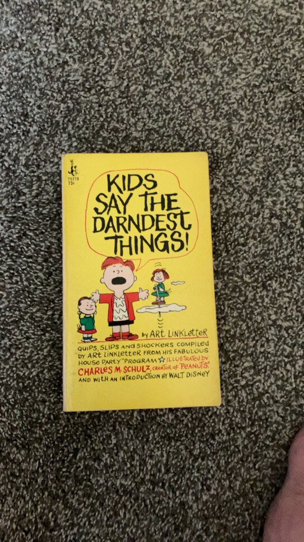 Kids Say the Darndest Things!