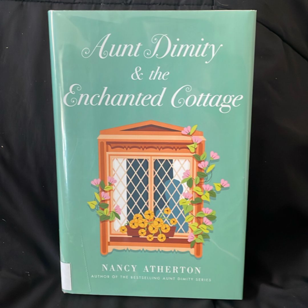 Aunt Dimity and the Enchanted Cottage