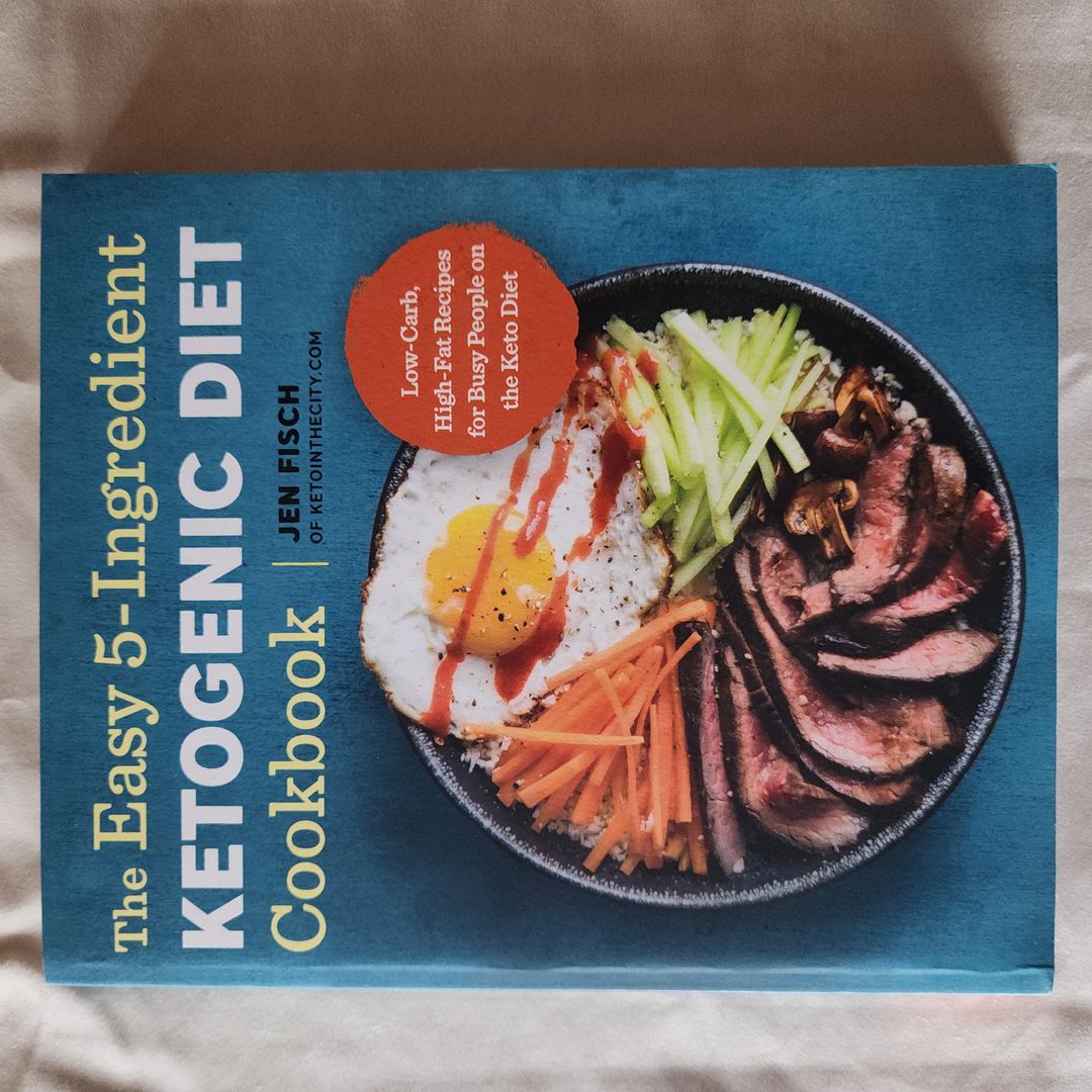 The Easy 5-Ingredient Ketogenic Diet Cookbook