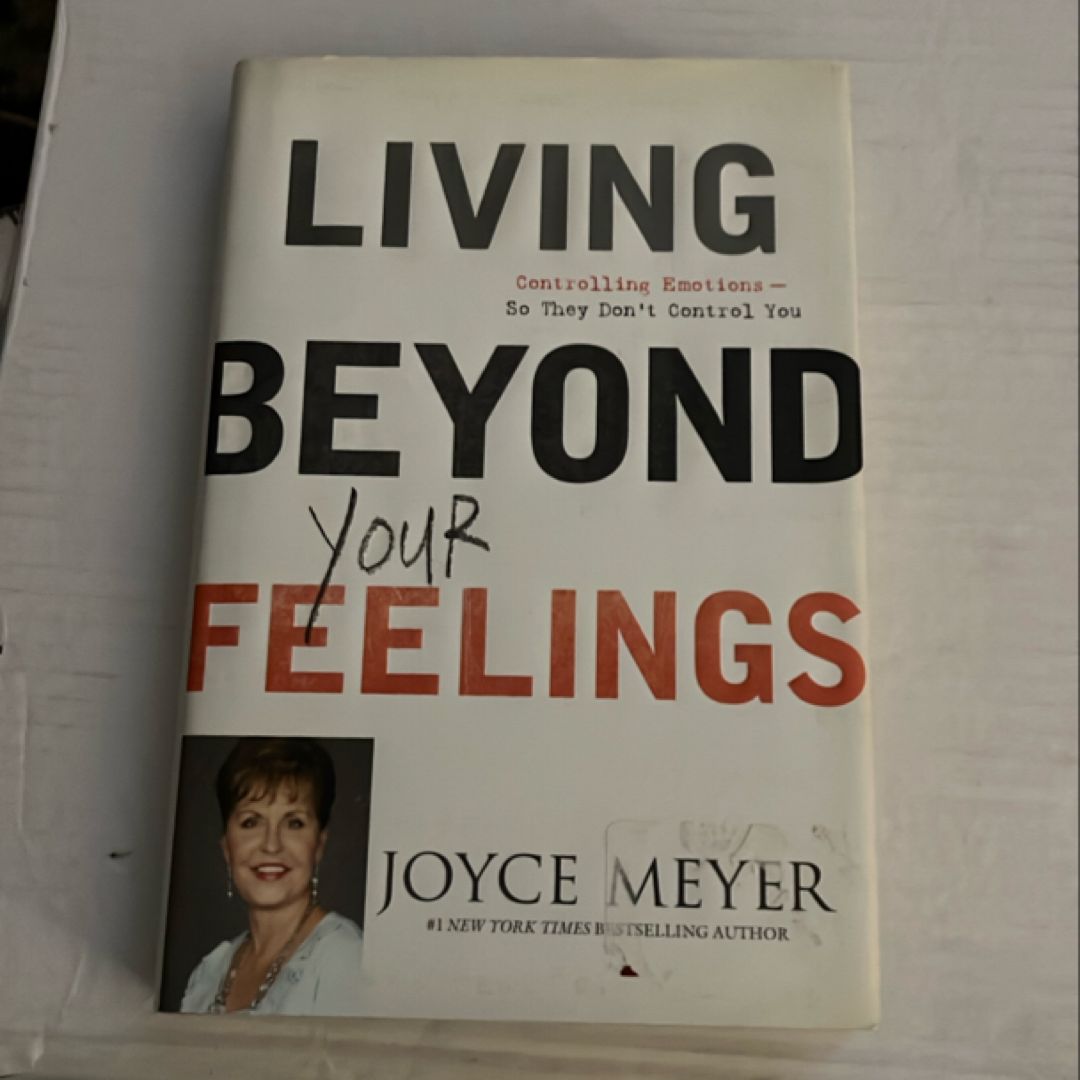Living Beyond Your Feelings