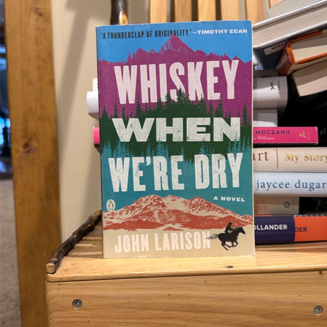 Whiskey When We're Dry