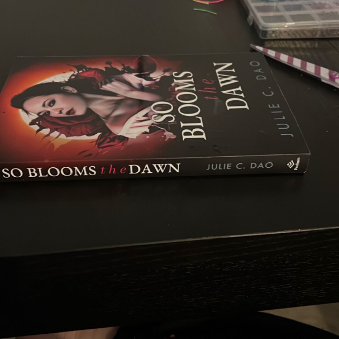So Blooms the Dawn
