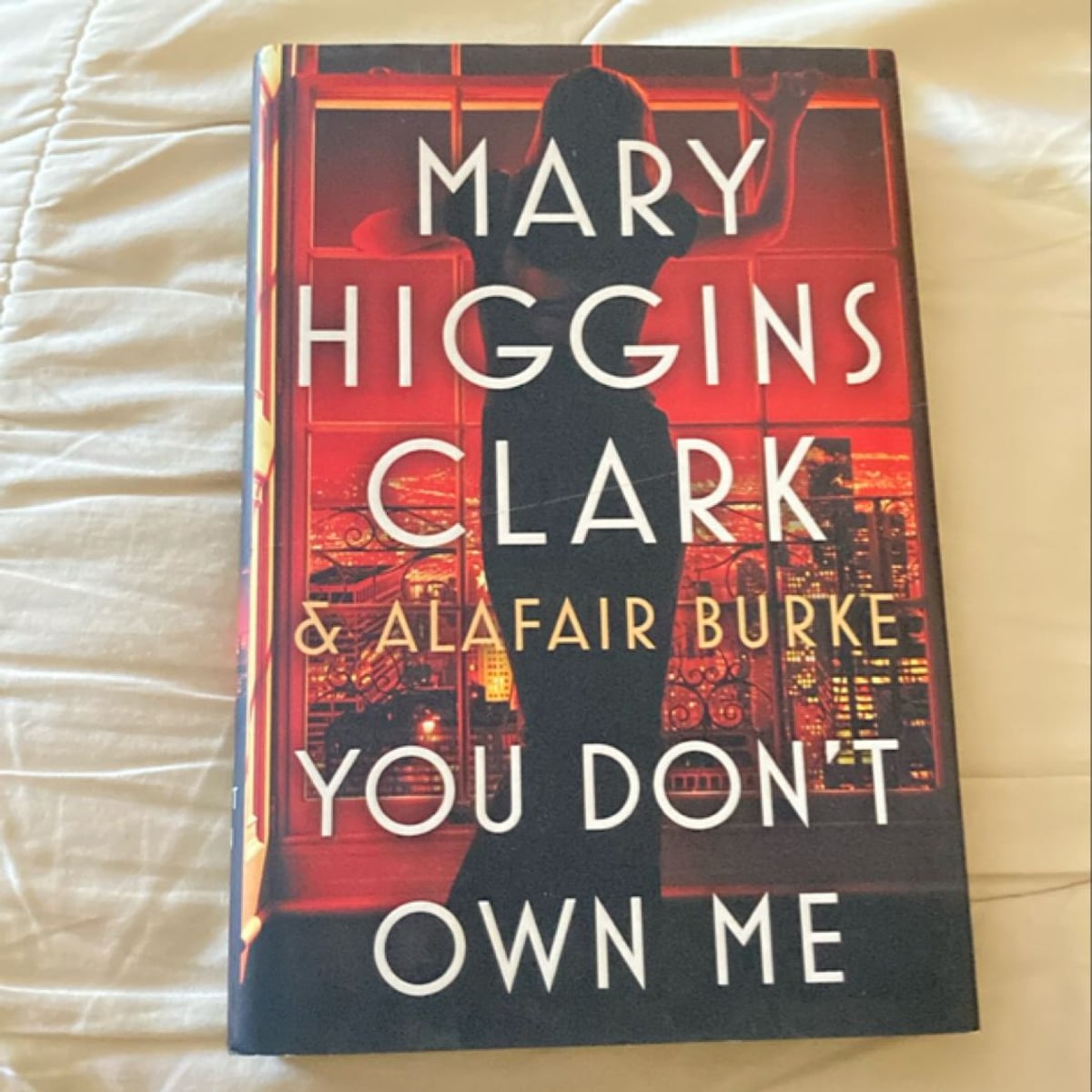 You Don't Own Me by Mary Higgins Clark, Alafair Burke
