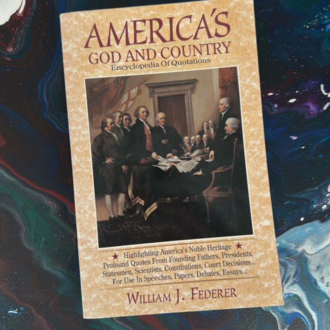 America's God and Country Encylopedia of Quotations