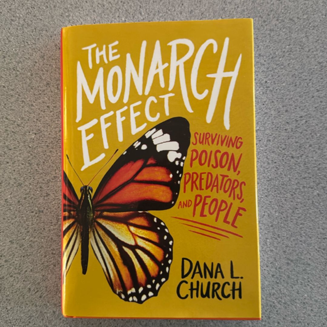 The Monarch Effect: Surviving Poison, Predators, and People