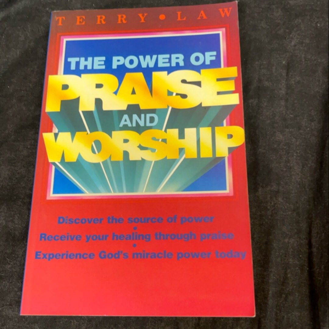 The Power of Praise and Worship
