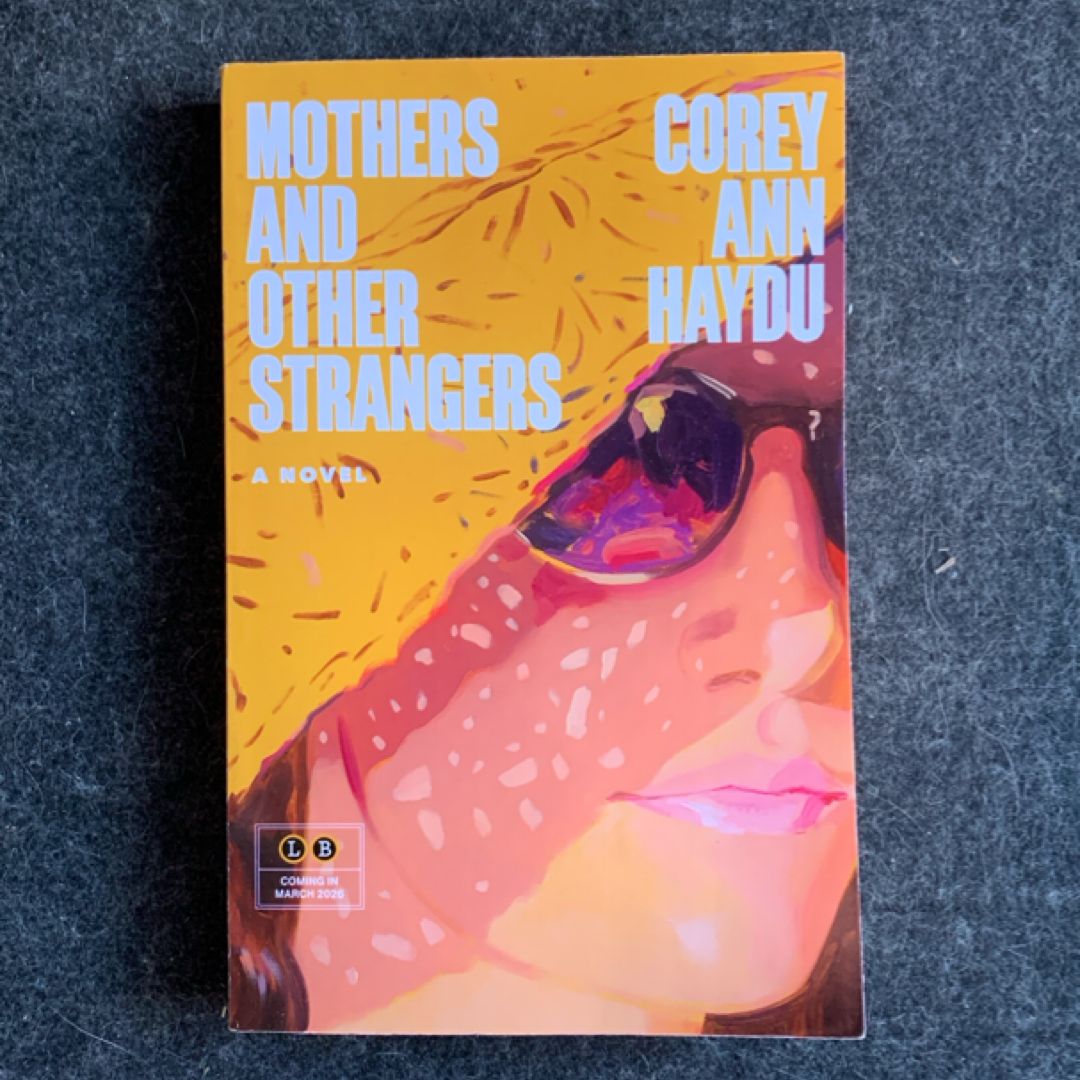 Mothers and Other Strangers