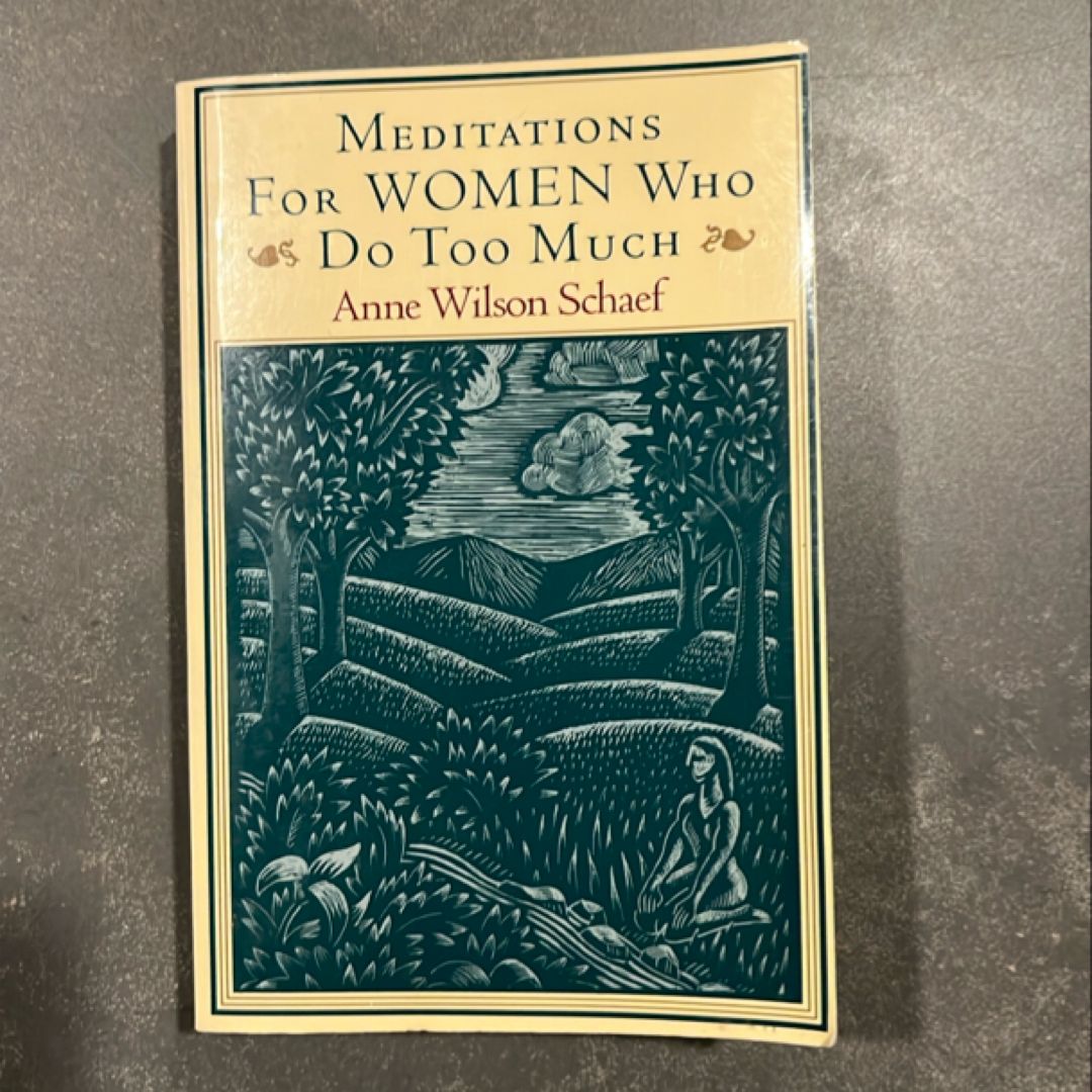 Meditations for Women Who Do Too Much - 10th Anniversary