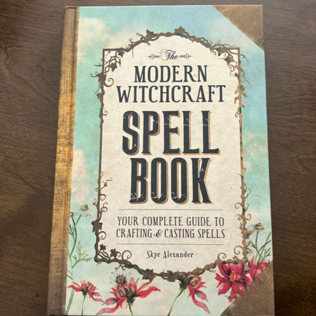 The Modern Witchcraft Spell Book
