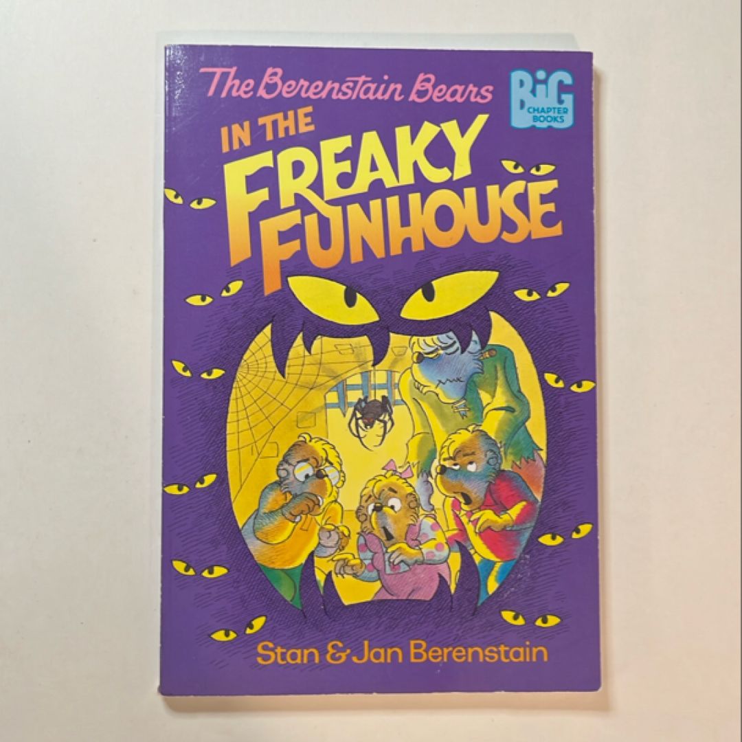 The Berenstain Bears in the Freaky Funhouse