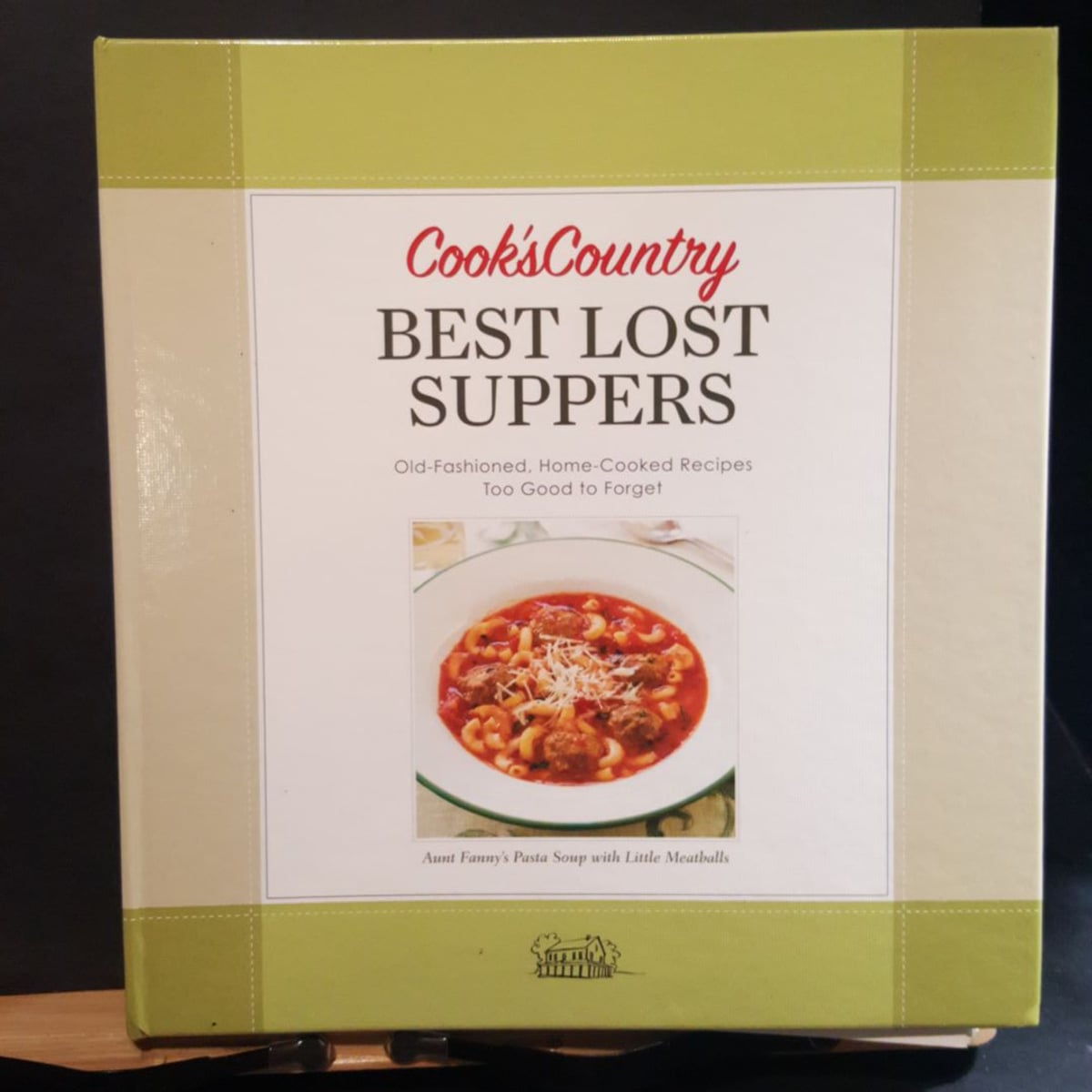 Cook's Country Best Lost Suppers by Cook's Country Magazine Editors