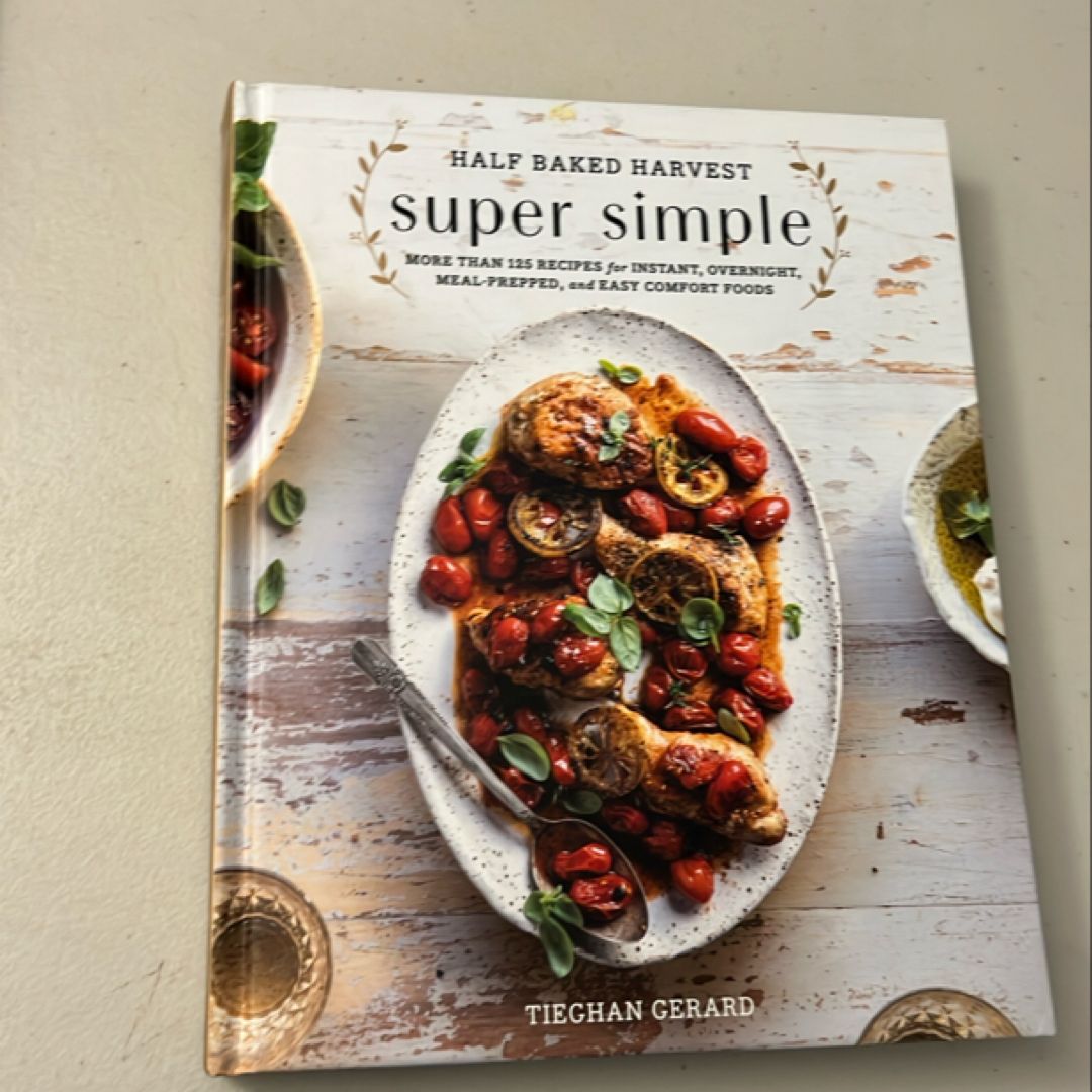 Half Baked Harvest Super Simple