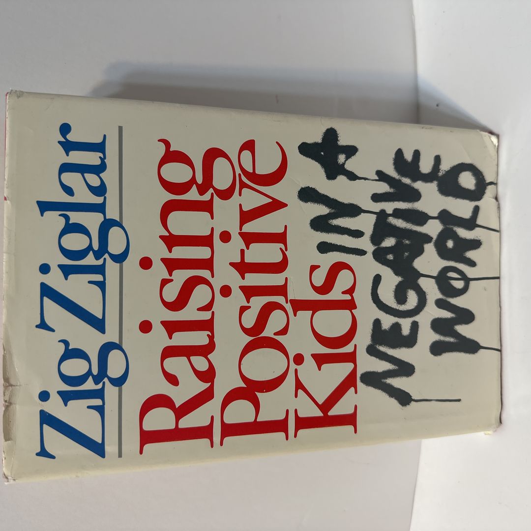 Raising Positive Kids in a Negative World