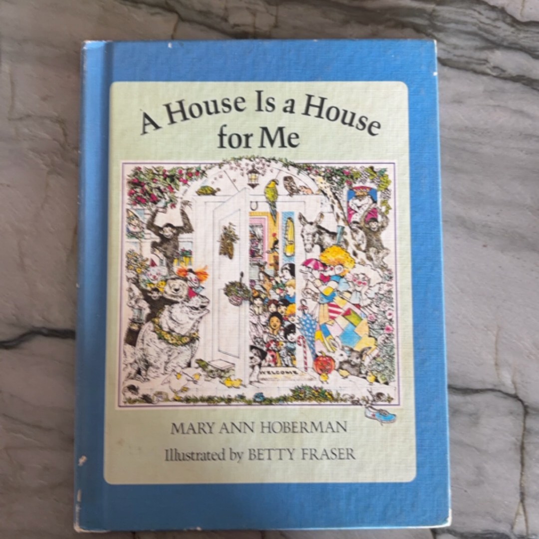 A House Is a House for Me