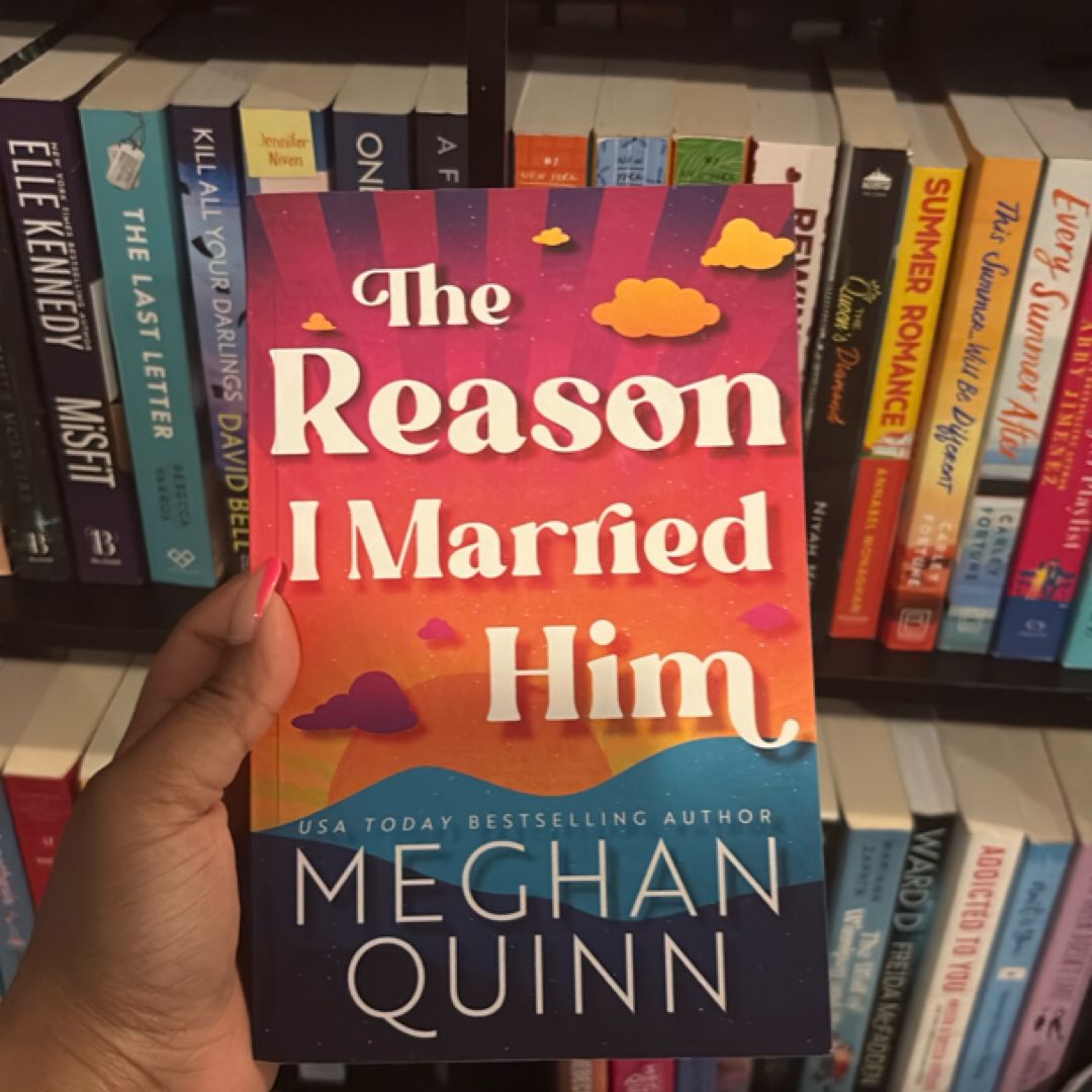 The Reason I Married Him