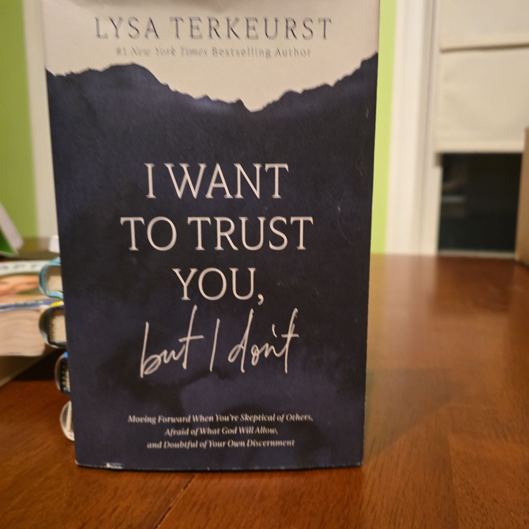 I Want to Trust You, but I Don't