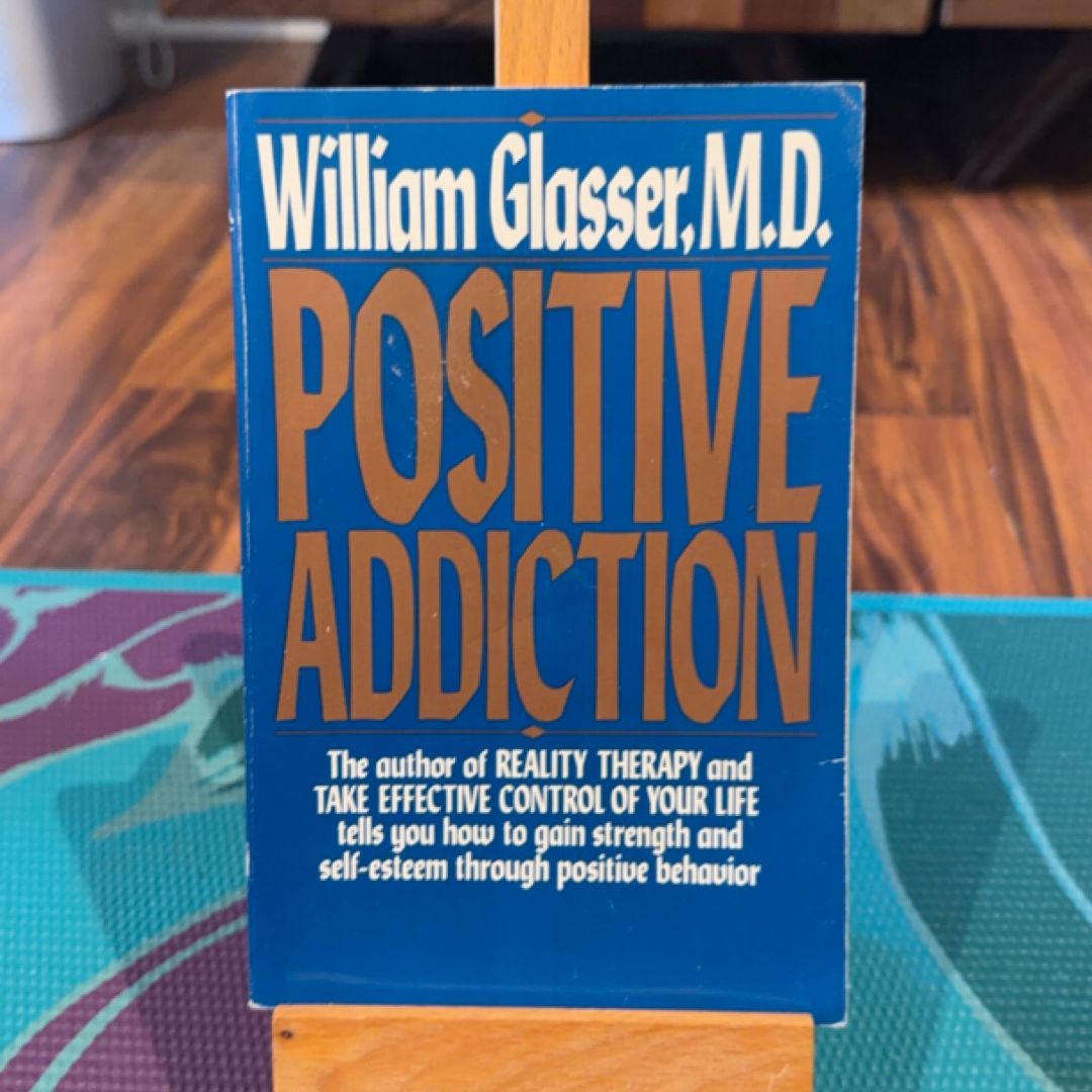 Positive Addiction
