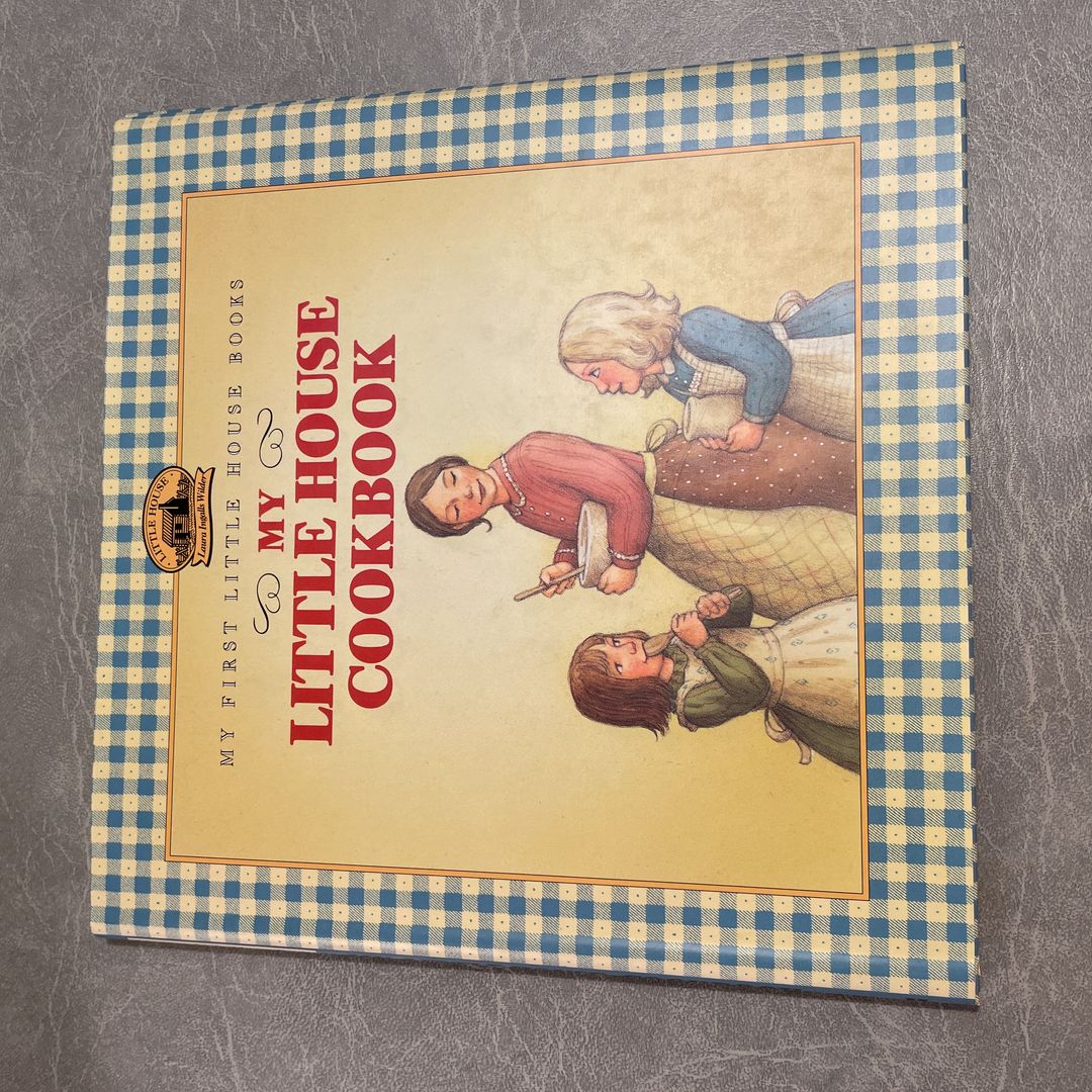 My Little House Cookbook