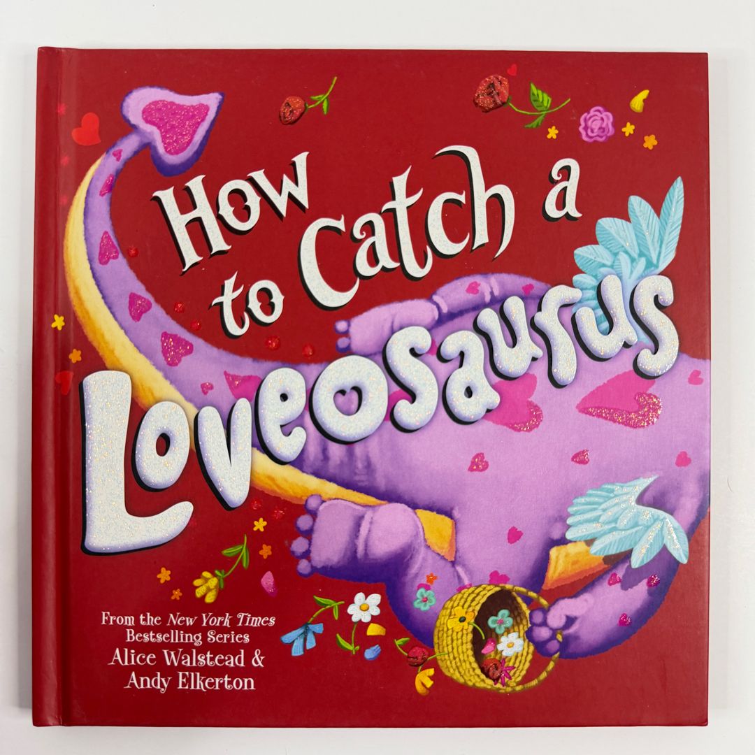 How to Catch a Loveosaurus