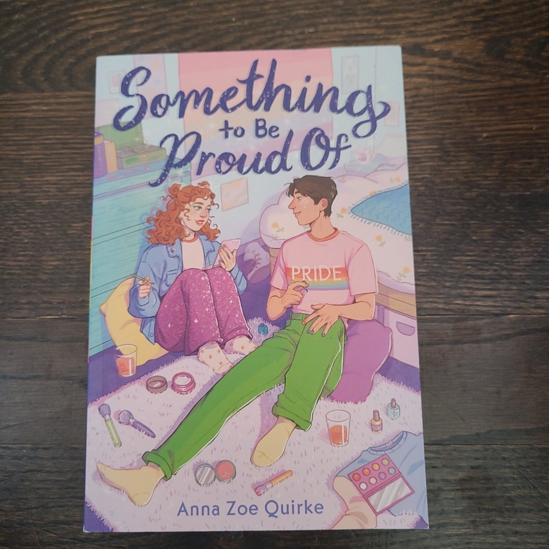 Something to Be Proud of (a Novel)