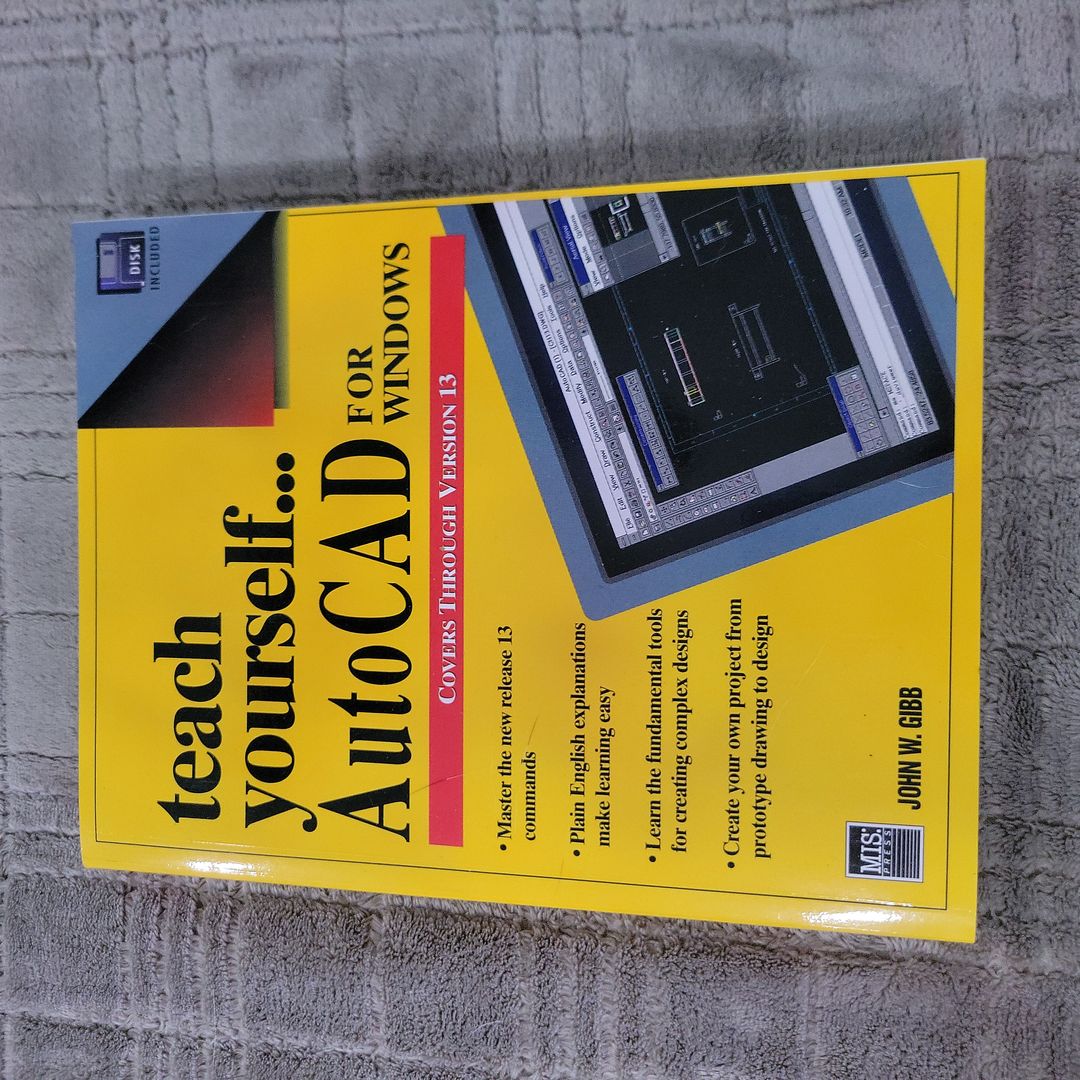Teach Yourself . . . AutoCad 13 by John Gibb